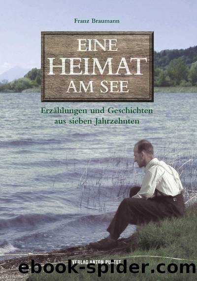 Eine Heimat am See by Franz Braumann