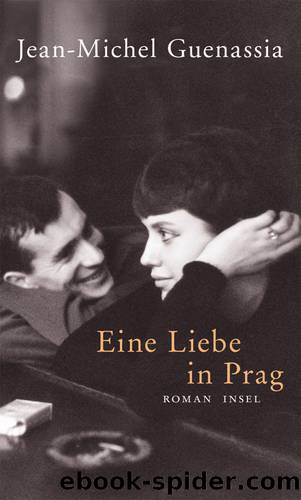 Eine Liebe in Prag - Roman by Insel Verlag