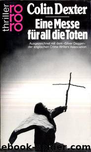 Eine Messe für all die Toten by Dexter Colin