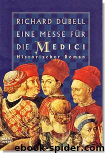 Eine Messe für die Medici by Richard Dübell