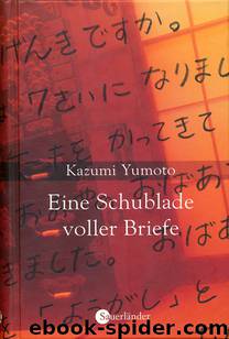 Eine Schublade voller Briefe by Yumoto Kazumi