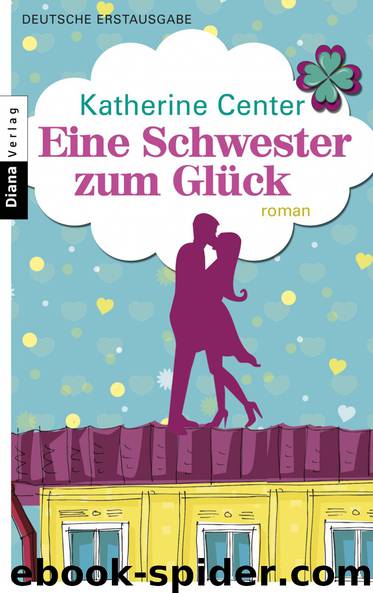 Eine Schwester zum Glück by Center Katherine