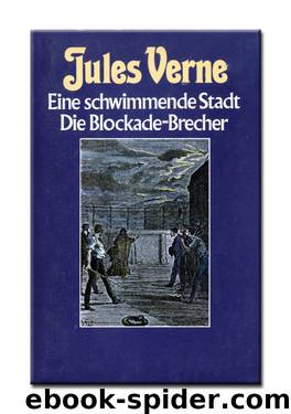 Eine Schwimmende Stadt: Die Blokade-Brecher by Verne Jules