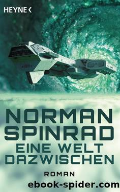 Eine Welt dazwischen by Norman Spinrad