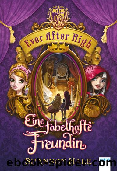 Eine fabelhafte Freundin - Ever After High ; [2] by Arena