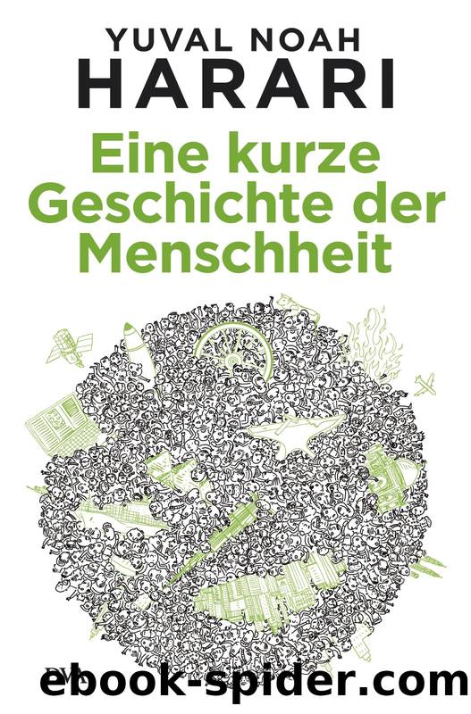 Eine kurze Geschichte der Menschheit by Harari Yuval Noah