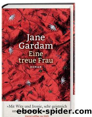 Eine treue Frau by Jane Gardam