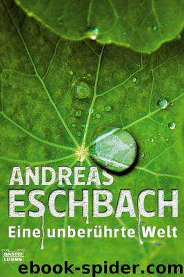 Eine unberührte Welt by Eschbach Andreas