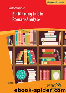 Einführung in die Roman-Analyse (Germanistik kompakt) by Jost Schneider