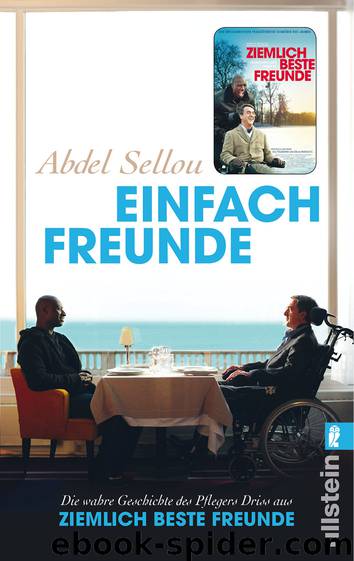 Einfach Freunde - Die wahre Geschichte des Pflegers Driss by Abdel Sellou