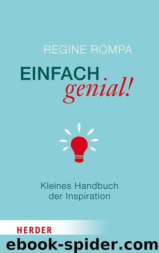 Einfach genial! - kleines Handbuch der Inspiration by Regine Rompa