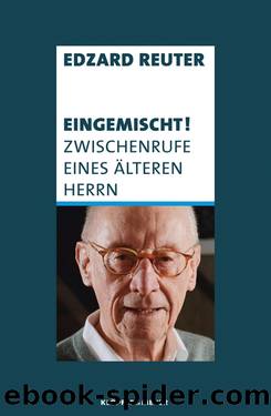 Eingemischt! Zwischenrufe Eines Älteren Herrn by Edzard Reuter