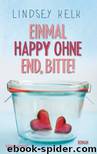 Einmal Happy ohne End, bitte!: Roman (German Edition) by Lindsey Kelk