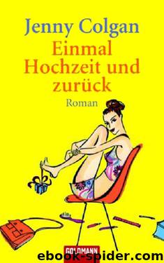 Einmal Hochzeit und zurück by Jenny Colgan