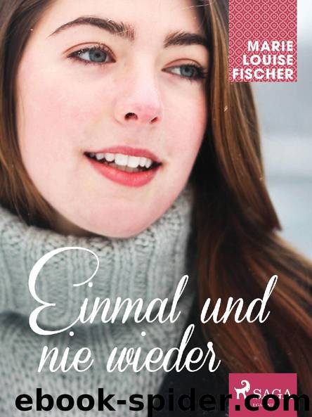 Einmal und nie wieder by Marie Louise Fischer