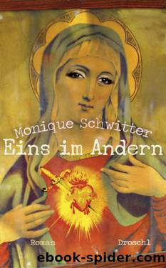 Eins im Andern: Roman by Monique Schwitter