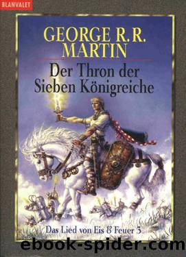 Eis&Feuer 3 - Der Thron der Sieben â¦ by Martin George R. R