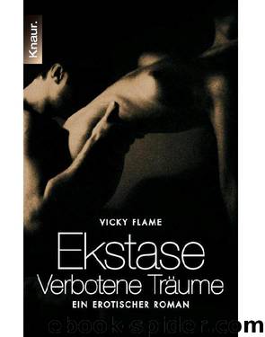 Ekstase - Verbotene Träume: Ein erotischer Roman (German Edition) by Flame Vicky