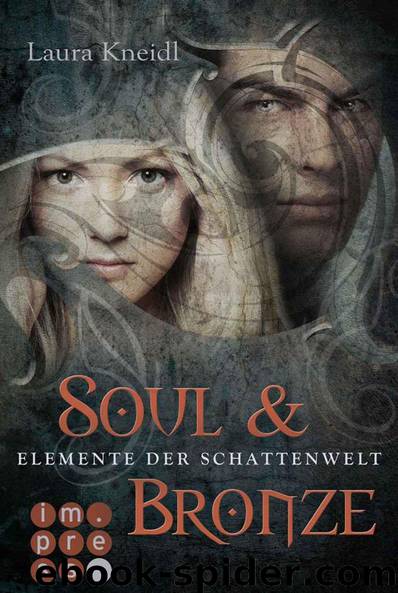 Elemente der Schattenwelt 02 - Soul & Bronze by Laura Kneidl