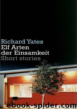 Elf Arten Der Einsamkeit: Short Stories by Yates Richard