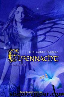 Elfennacht Bd. 1 - Die siebte Tochter by Frewin Jones