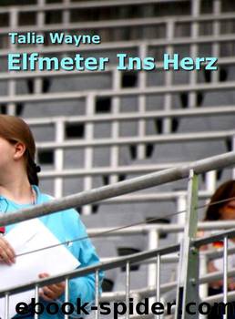 Elfmeter Ins Herz by Talia Wayne