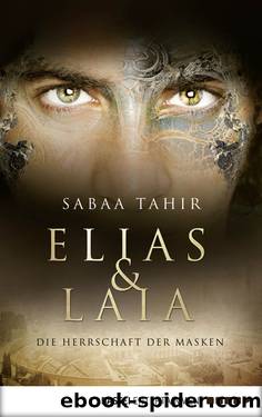 Elias & Laia – Die Herrschaft der Masken by Sabaa Tahir