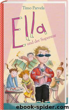 Ella - 04 - Ella und der Superstar by Timo Parvela