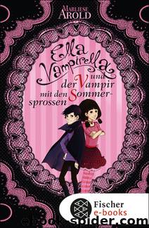 Ella Vampirella und der Vampir mit den Sommersprossen by Arold Marliese