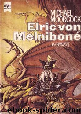 Elric von Melnibone by Michael Moorcock