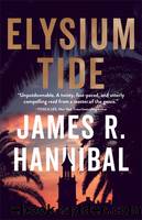 Elysium Tide by Hannibal James R