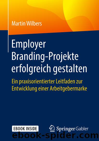 Employer Branding-Projekte erfolgreich gestalten by Martin Wilbers