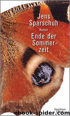 Ende der Sommerzeit: Roman (German Edition) by Sparschuh Jens