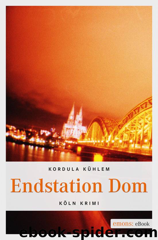 Endstation Dom by Kordula Kühlem