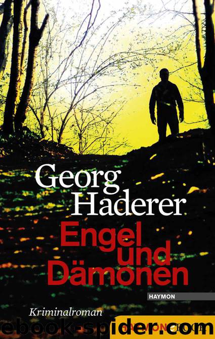 Engel und Dämonen: Kriminalroman (German Edition) by Haderer Georg