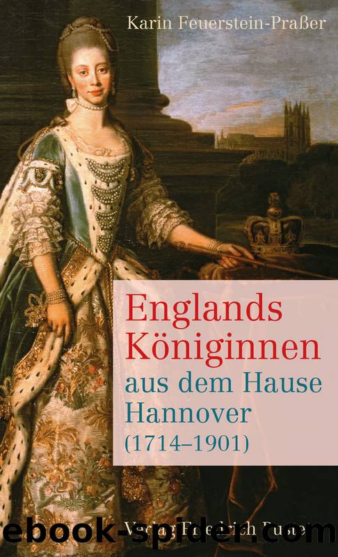 Englands Königinnen aus dem Hause Hannover by Karin Feuerstein-Praßer