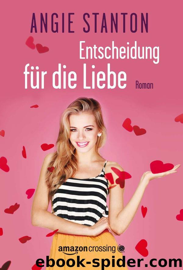 Entscheidung für die Liebe by Angie Stanton