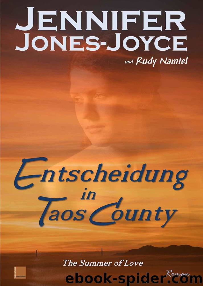 Entscheidung in Taos County: The Summer of Love (German Edition) by Jennifer Jones-Joyce