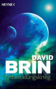 Entwicklungskrieg: Roman (German Edition) by David Brin