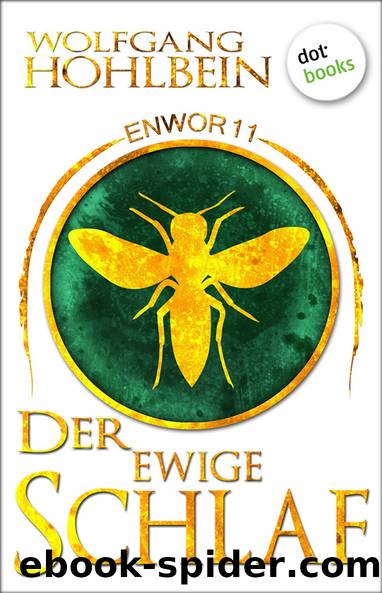 Enwor - Band 11: Der ewige Schlaf. Roman by Wolfgang Hohlbein