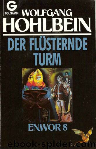 Enwor 8 - Der flüsternde Turm by Wolfgang Hohlbein