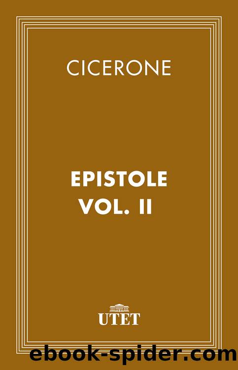 Epistole. Vol. II by Cicerone