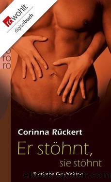 Er stöhnt, sie stöhnt (German Edition) by Corinna Rückert