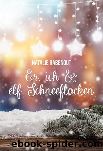 Er, ich & elf Schneeflocken by Natalie Rabengut