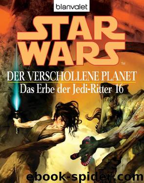 Erbe der Jedi-Ritter 16 - Der verschollene Planet by Sean & Dix Williams