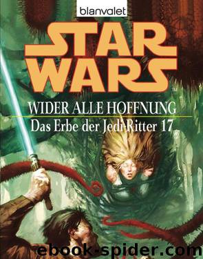 Erbe der Jedi-Ritter 17 - Wider aller Hoffnung by Sean & Dix Williams