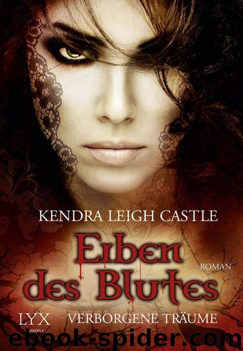 Erben des Blutes: Verborgene Träume (German Edition) by Castle Kendra Leigh