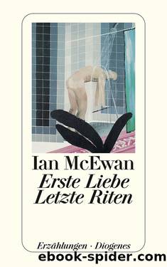 Erste Liebe – letzte Riten by McEwan Ian