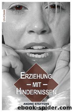 Erziehung mit Hindernissen by Andine Steffens