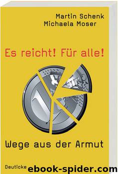 Es reicht! Für alle! by Michaela Moser; Martin Schenk